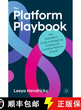 【3-4周达】The Platform Playbook: The Marketer's Guide to Designing, Scaling and Leading Platform Growth [9783032080301]