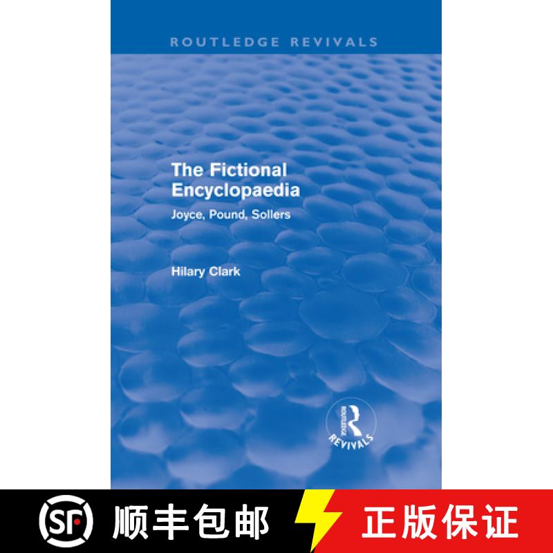 【3-4周达】Fictional Encyclopaedia (Routledge Revivals): Joyce, Pound, Sollers [9780415668330]