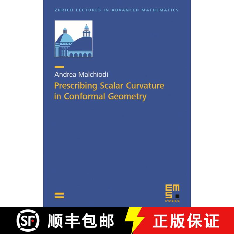 预订 Prescribing Scalar Curvature in Conformal Geometry (Zurich Lectures in Advanced Mathematics) [9783985470525]