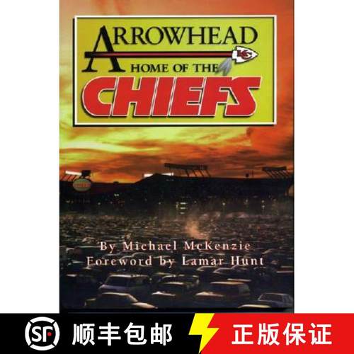 【3-4周达】Arrowhead Home of the Chiefs: Home of the Chiefs [9781886110113]