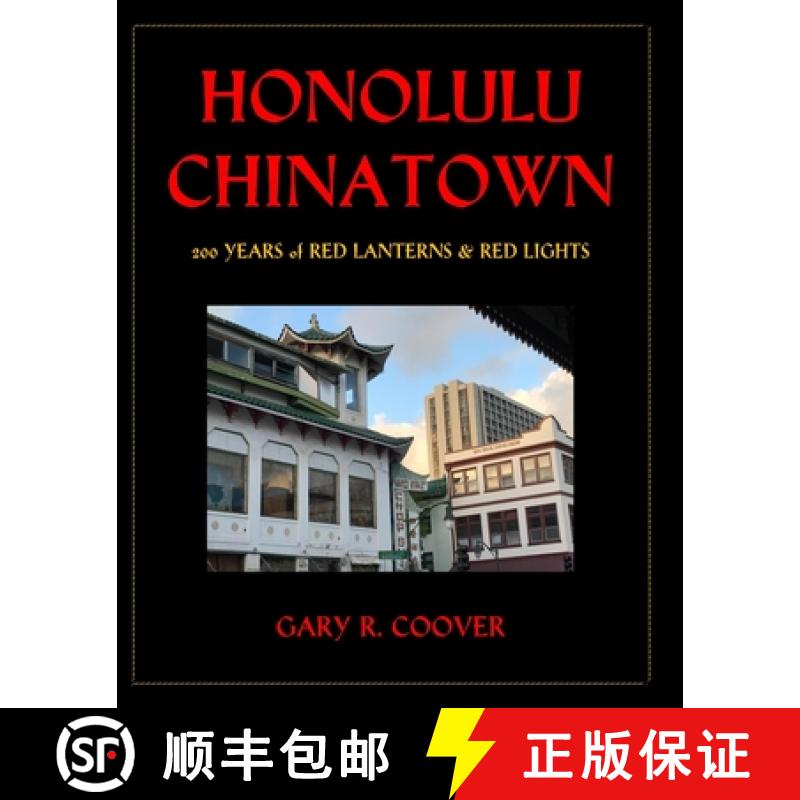 【3-4周达】Honolulu Chinatown: 200 Years of Red Lanterns & Red Lights [9781953208019]