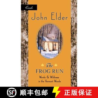 【3-4周达】The Frog Run : Words and Wildness in the Vermont Woods [9781571312587]