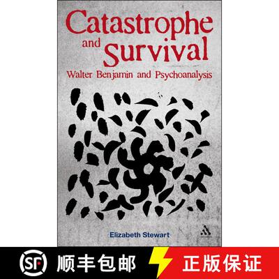【3-4周达】Catastrophe and Survival: Walter Benjamin and Psychoanalysis: Walter Benjamin and Psychoan... [9781441116833]