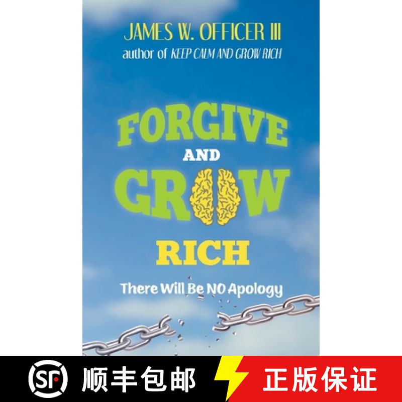 预订 Forgive and Grow Rich: There Will Be No Apology [9781647860523]