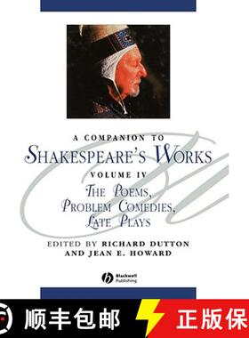 【3-4周达】A Companion To Shakespeare'S Works Volume Iv - Thepoems, Problem Comedies, Late Plays [Wil... [9780631226352]