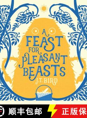 【3-4周达】A Feast for Pleasant Beasts: Children's picture book about friendship, kindness and manner... [9781838047993]