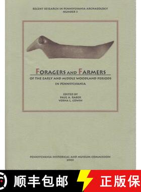 【3-4周达】Foragers and Farmers of the Early and Middle Woodland Periods in Pennsylvania [9780892711093]