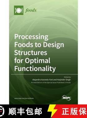 【3-4周达】Processing Foods to Design Structures for Optimal Functionality [9783036543901]