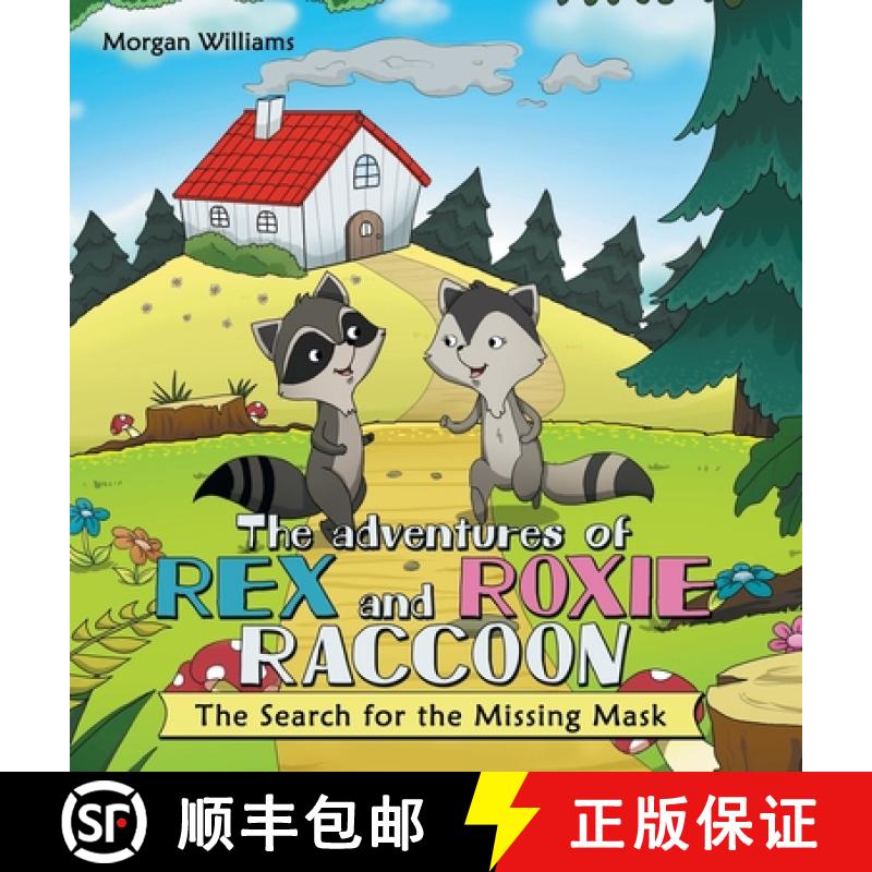 【2-3周达】The Adventures of Rex and Roxie Raccoon: The Search for the Missing Mask [9781665733243]