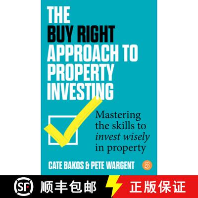 【3-4周达】The Buy Right Approach to Property Investing: Mastering the Skills to Invest Wisely in Pro... [9781923186095]