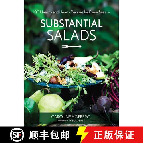 【3-4周达】精装 Substantial Salads: 100 Healthy and Hearty Main Courses for Every Season [9781629146591]