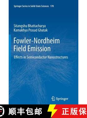 【3-4周达】Fowler-Nordheim Field Emission : Effects in Semiconductor Nanostructures [9783642445156]