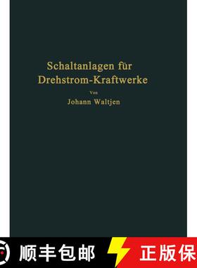 【3-4周达】Entwurf und Bau von Schaltanlagen für Drehstrom-Kraftwerke [9783642905223]