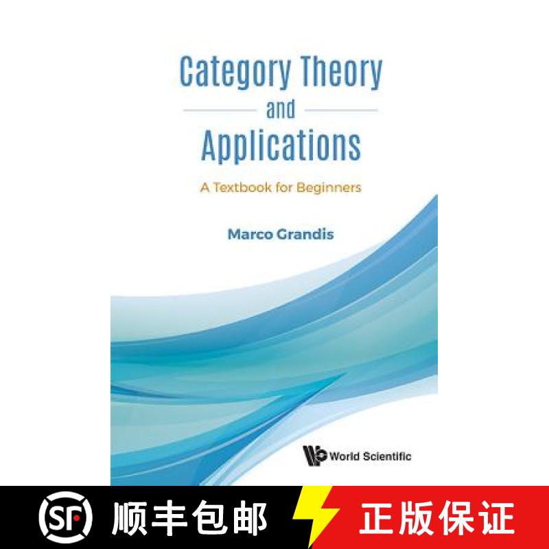 【3-4周达】Category Theory and Applications: A Textbook for Beginners [9789813231061]