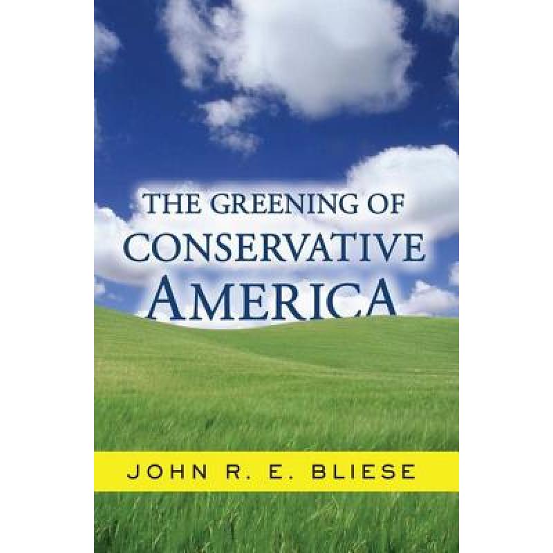 【4周达】The Greening Of Conservative America[9780813340326]