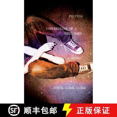 【3-4周达】Foxfire: Confessions of a Girl Gang [9780452272316]
