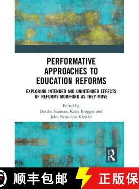 【3-4周达】Performative Approaches to Education Reforms: Exploring Intended and Unintended Effects of... [9780367246457]