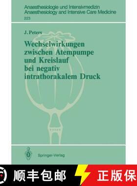 【3-4周达】Wechselwirkungen zwischen Atempumpe und Kreislauf bei negativ intrathorakalem Druck [9783540549666]