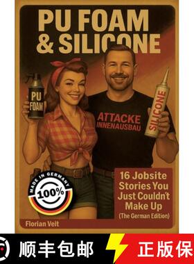 【3-4周达】PU Foam and Silicone: 16 Jobsite Stories You Just Couldn´t Make Up [9783695197378]