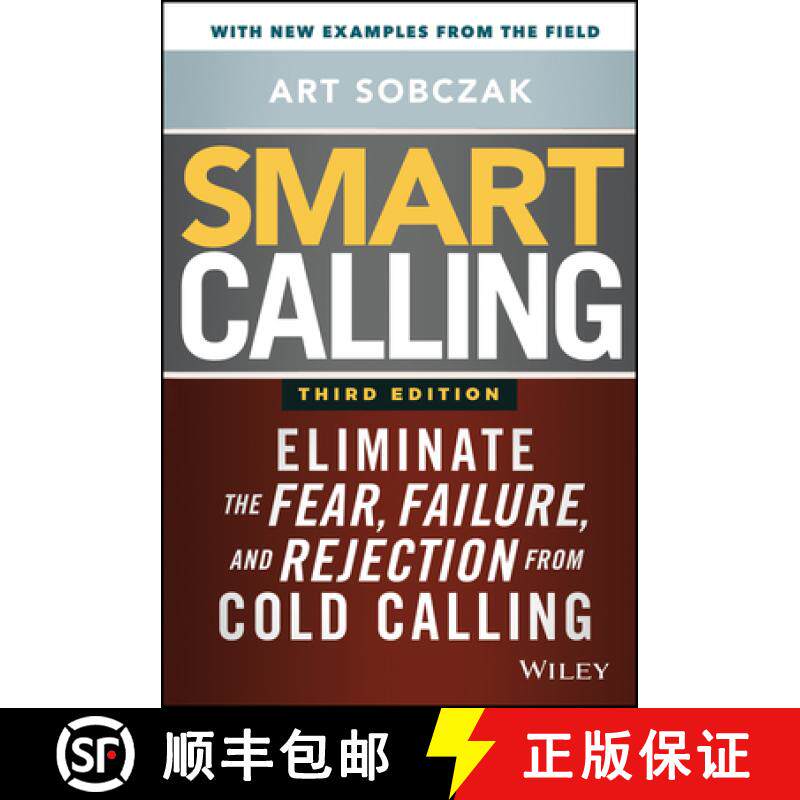 【3-4周达】Smart Calling, 3E - Eliminate The Fear, Failure, And Rejection From Cold Calling [Wiley经管] [9781119676720]