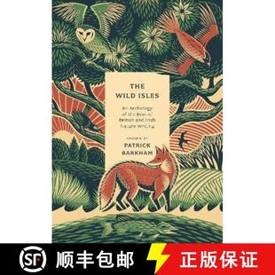 Nature Wild Anthology 预订 the Irish Writing and Isles British Best 9781803287409 The