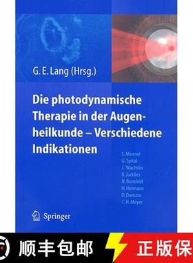 【3-4周达】Die photodynamische Therapie in der Augenheilkunde - Verschiedene Indikationen [9783540705055]