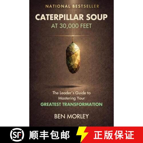 【3-4周达】Caterpillar Soup at 30,000 Feet: The Leader's Guide to Mastering Your Greatest Transformation [9798901582077]
