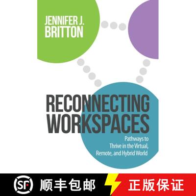 【3-4周达】Reconnecting Workspaces: Pathways to Thrive in the Virtual, Remote, and Hybrid World [9780993791550]