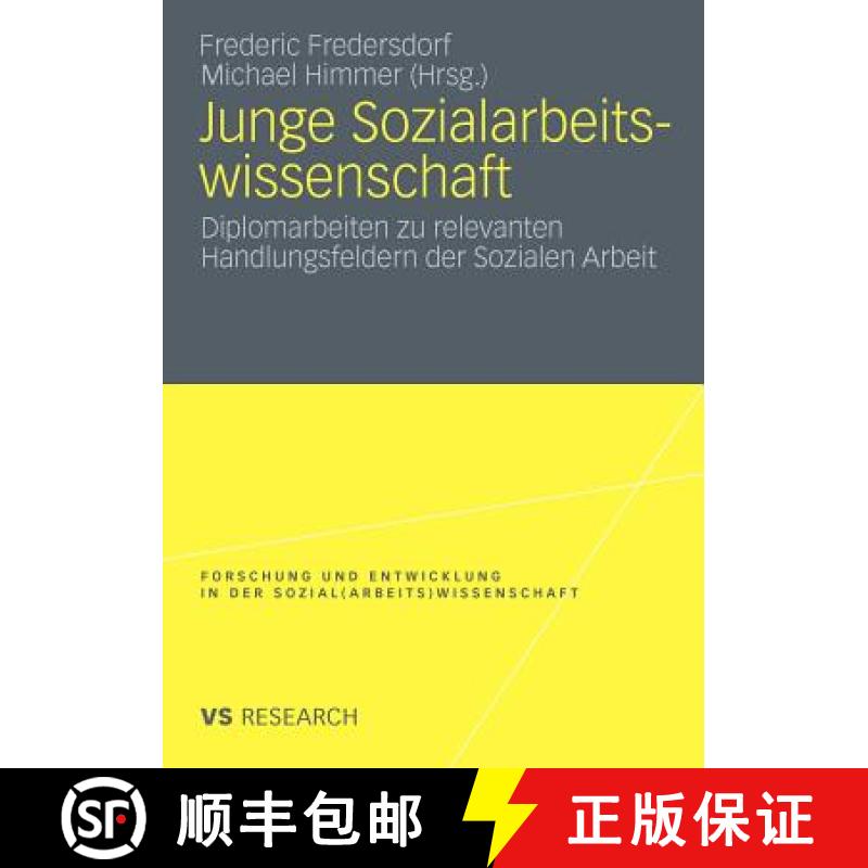 【3-4周达】Junge Sozialarbeitswissenschaft : Diplomarbeiten zu relevanten Handlungsfeldern der Sozial... [9783531173719]