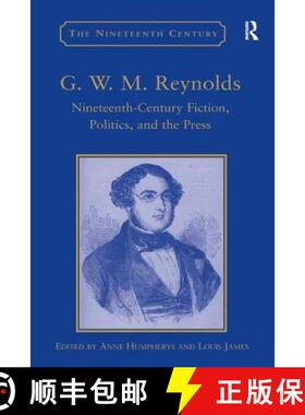 【3-4周达】G.W.M. Reynolds : Nineteenth-Century Fiction, Politics, and the Press [9780754658542]