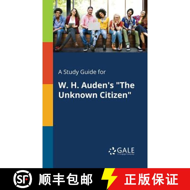【3-4周达】A Study Guide for W. H. Auden's The Unknown Citizen [9781375394161]
