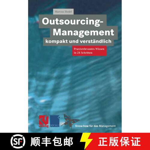 【3-4周达】Outsourcing-Management kompakt und verständlich : Praxisorientiertes Wissen in 24 Schritten [9783322891877]