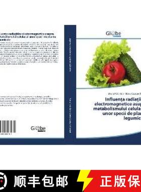 预订 Influenţa radiaţiilor electromagnetice asupra metabolismului celular al unor specii de plante ... [9783330806184]