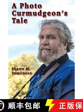 【3-4周达】A Photo Curmudgeon's Tale [9781329222014]