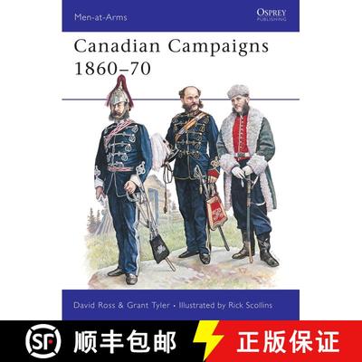 【3-4周达】Canadian Campaigns, 1860-70 [9781855322264]