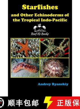 【3-4周达】Starfishes and other Echinoderms of the Tropical Indo-Pacific [9785604204986]