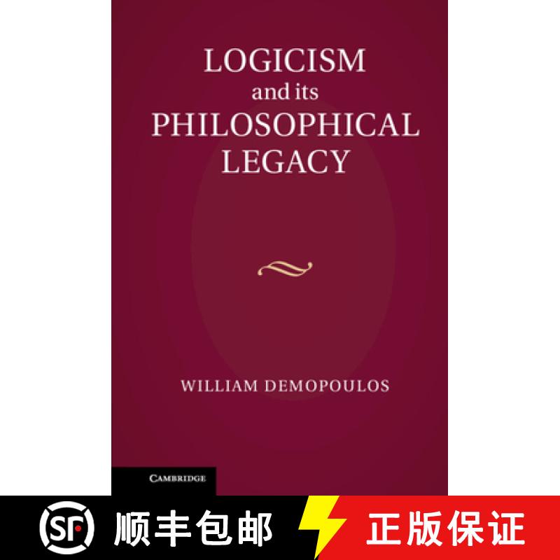 预订 Logicism and its Philosophical Legacy [9781107029804]