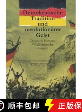【3-4周达】Demokratische Tradition Und Revolution rer Geist : Erinnern an 1848 in Berlin [9783825507626]
