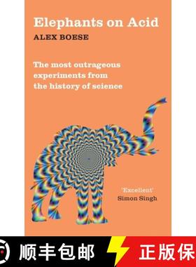 【3-4周达】Elephants on Acid: From zombie kittens to tickling machines: the most outrageous experimen... [9781509822195]