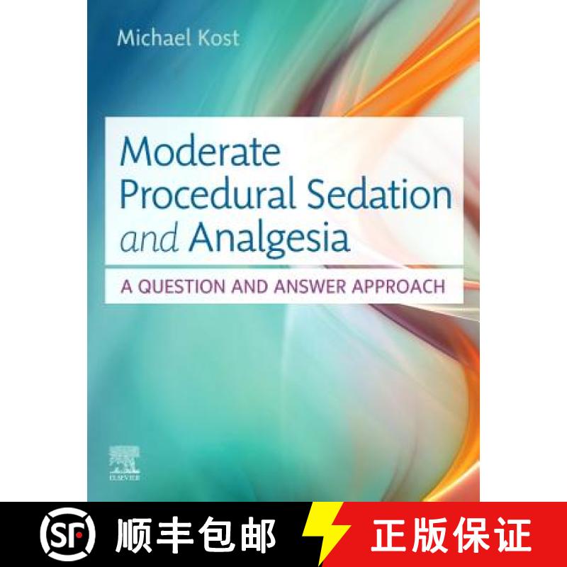 【4周达】Moderate Procedural Sedation and Analgesia: A Question and Answer Approach [9780323597692]