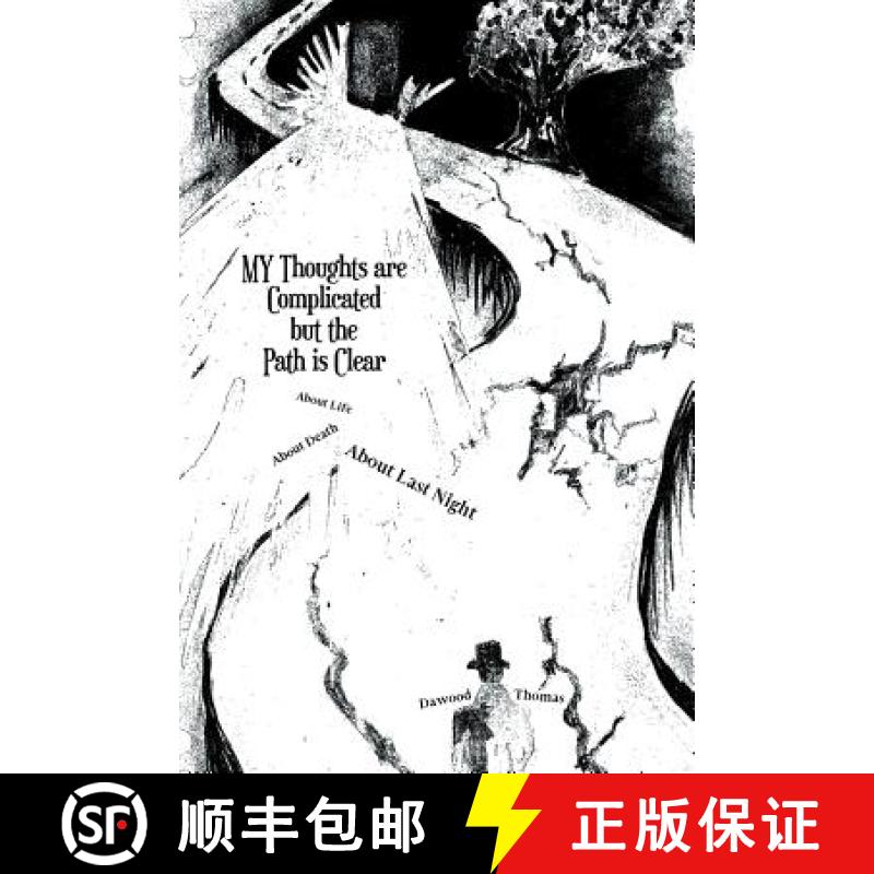 【3-4周达】My Thoughts are Complicated but the Path is Clear: About Life About Death About Last Night [9780692900765]