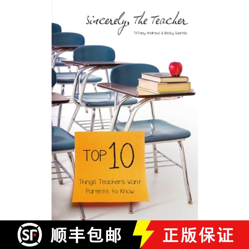 【2-3周达】Sincerely, The Teacher: The Top 10 Things Teachers Want Parents to Know [9780557302109]