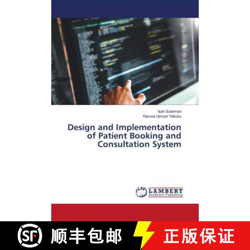 预订 Design and Implementation of Patient Booking and Consultation System [9786202815437]