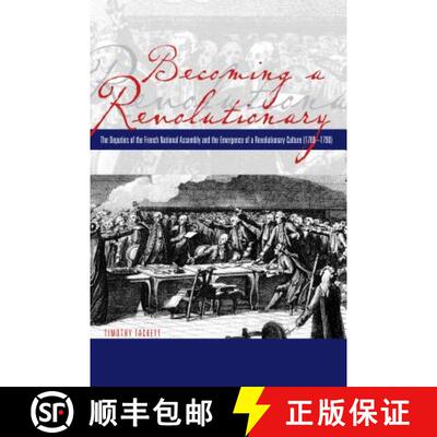 【3-4周达】Becoming a Revolutionary: The Deputies of the French National Assembly and the Emergence o... [9780271028880]