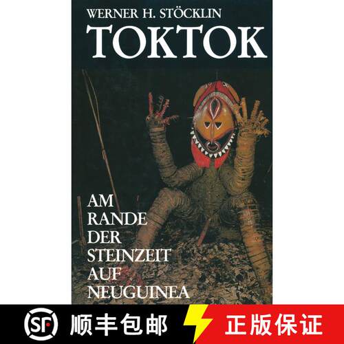 【3-4周达】Toktok: Am Rande der Steinzeit auf Neuguinea (2. Auflage 1985) [9783034862776]