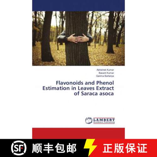 预订 Flavonoids and Phenol Estimation in Leaves Extract of Saraca Asoca [9786138387138]
