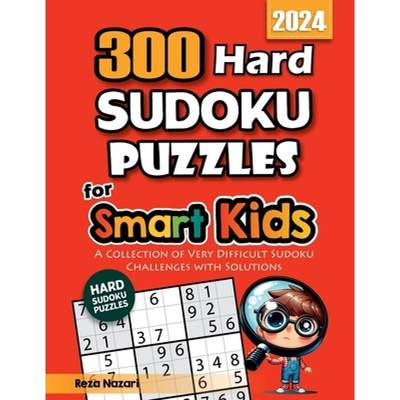 【4周达】300 Hard Sudoku Puzzles for Smart Kids: A Collection of Very Difficult Sudoku Challenges wit... [9798894440989]