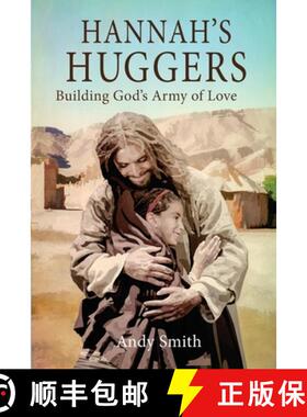 预订 Hannah's Huggers: Building God's Army of Love [9780578534527]