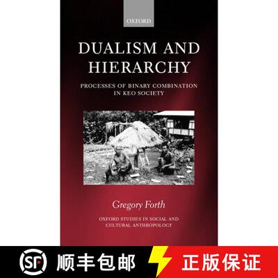 【3-4周达】Dualism and Hierarchy C: Processes of Binary Combination in Keo Society [9780198234241]