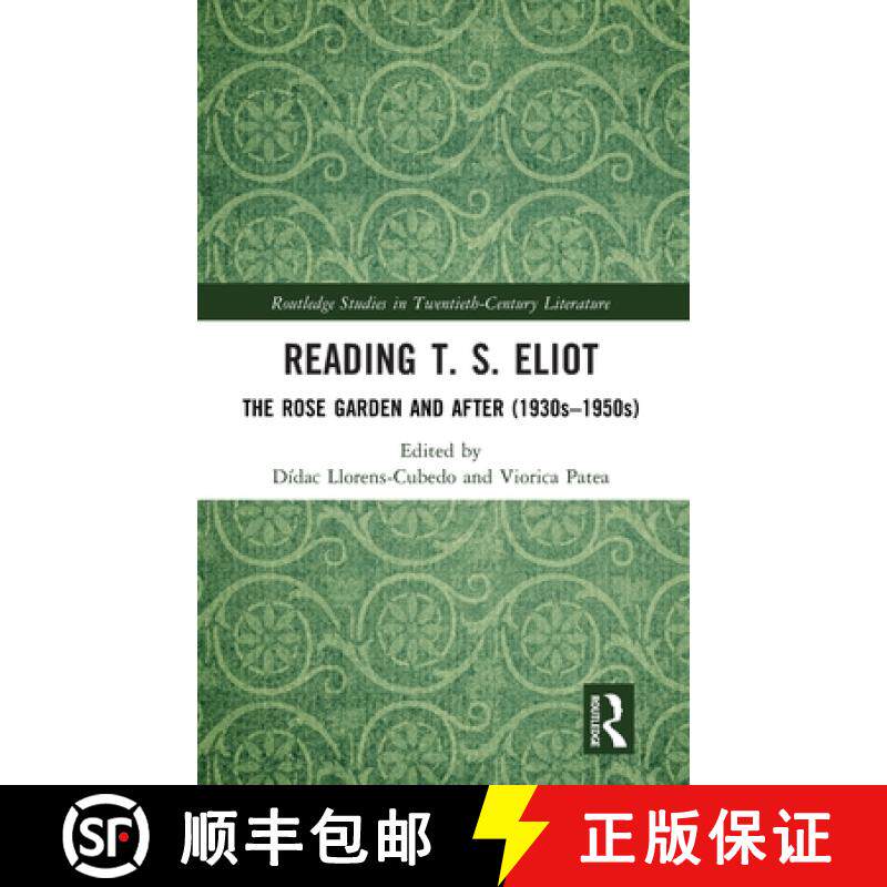 【3-4周达】Reading T. S. Eliot: The Rose Garden and After (1930s-1950s) [9781032696782]